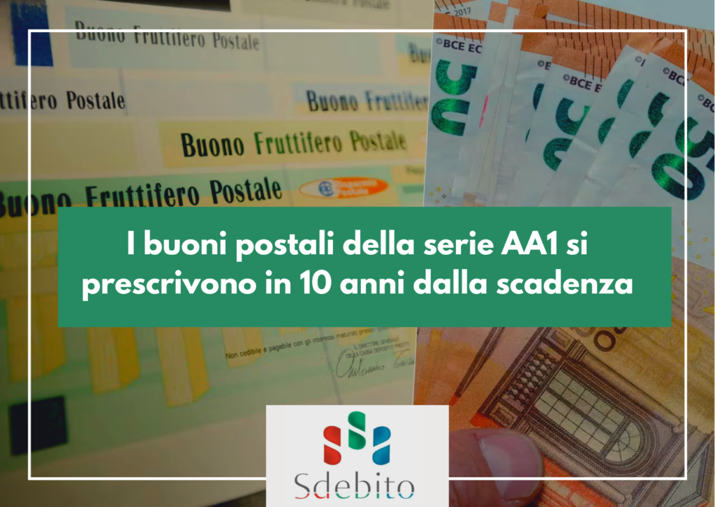 I buoni postali della serie AA1 si prescrivono in 10 anni dalla scadenza