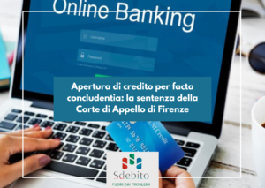 Apertura di credito per facta concludentia: la sentenza della Corte di Appello di Firenze
