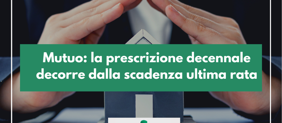 Mutuo: la prescrizione decennale