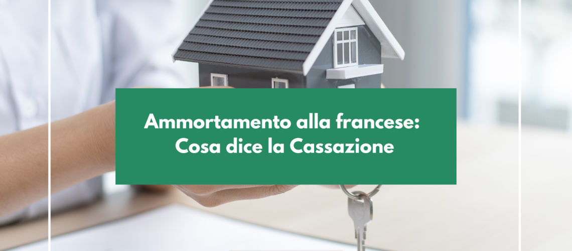 Ammortamento alla francese: Cosa dice la Cassazione